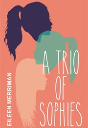 A Trio of Sophies (Eileen Merriman)