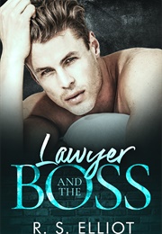 Lawyer and the Boss (R.S. Elliot)