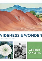 Wideness and Wonder: The Life and Art of Georgia O'Keeffe (Susan Goldman Rubin)