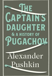 The Captain's Daughter and a History of Pugachov (Alexander Pushkin)