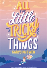 All the Little Tricky Things (Karys McEwen)