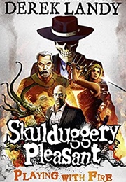 Playing With Fire (Derek Landy)