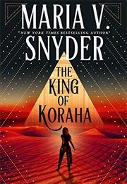 The King of Koraha (Maria V Snyder)
