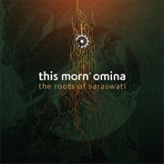 This Morn' Omina - The Roots of Saraswati