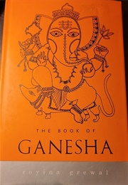 The Book of Ganesha (Royina Grewal)