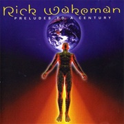 Rick Wakeman - Preludes to a Century