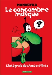 Le Concombre Masqué (Nikita Mandryka)