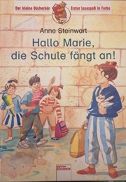 Hallo Marie, Die Schule Fängt An! (Anne Steinwart)