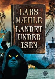Landet Under Isen (Lars Mæhle)