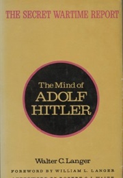 The Mind of Adolf Hitler: The Secret Wartime Report (Walter C. Langer)