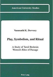 Play, Symbolism and Ritual (Vasumathi Duvvury)