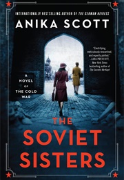 The Soviet Sisters (Anika Scott)