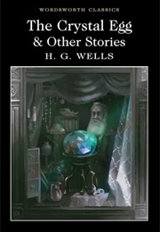 The Crystal Egg and Other Stories (H.G. Wells)