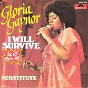 "I Will Survive," Gloria Gaynor