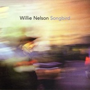Willie Nelson - Songbird