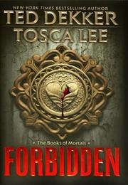 Forbidden (Ted Dekker, Tosca Lee)