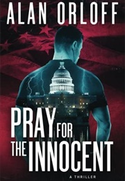 Pray for the Innocent (Alan Orloff)
