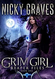 Grim Girl: A Reaper's Tale (Nicky Graves)