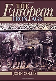 The European Iron Age (John Collis)