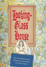 Looking-Glass House (Lewis Carroll)