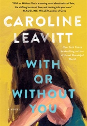 With or Without You (Caroline Leavitt)
