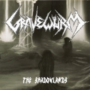 Gravewürm - The Shadowlands