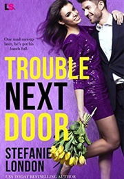 Trouble Next Door (Stefanie London)