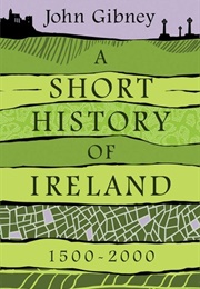 A Short History of Ireland (John Gibney)