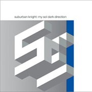 Suburban Knight - My Sol Dark Direction