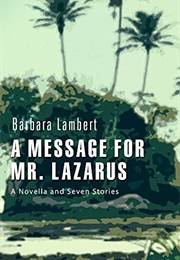 A Message for Mr. Lazarus (Barbara Lambert)