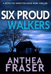 Six Proud Walkers (Anthea Fraser)