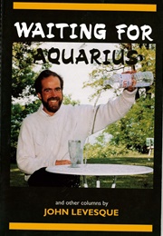Waiting for Aquarius (John Levesque)