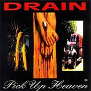 Drain - Pick Up Heaven