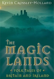 The Magic Lands (Kevin Crossley-Holland)