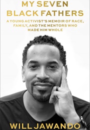 My Seven Black Fathers (Will Jawando)