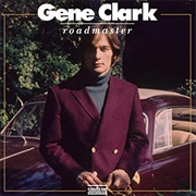 Roadmaster - Gene Clark