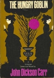 The Hungry Goblin (John Dickson Carr)