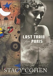 The Last Train From Paris (Stacy Cohen)