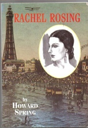 Rachel Rosing (Howard Spring)