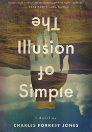The Illusion of Simple (Charles Forrest Jones)