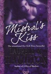 Mistral's Kiss (Laurell K Hamilton)