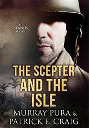 The Scepter & the Isle (Islands #2) (Murray Pura & Patrick E. Craig)