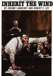 Inherit the Wind (Jerome Lawrence & Robert E. Lee)