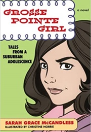 Grosse Pointe Girl (Sarah Grace McCandless)