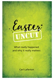 Easter Uncut (Carl Laferton)