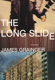 The Long Slide (James Grainger)