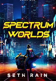 Spectrum Worlds (Seth Rain)