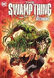 The Swamp Thing Volume 1: Becoming (Ram V and Mike Perkins)