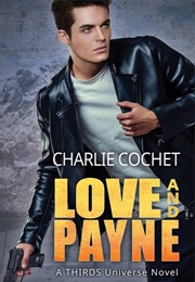 Love and Payne (Charlie Cochet)