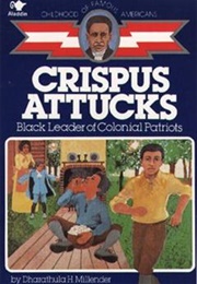 Crispus Attucks: Black Leader of Colonial Patriots (Millender)